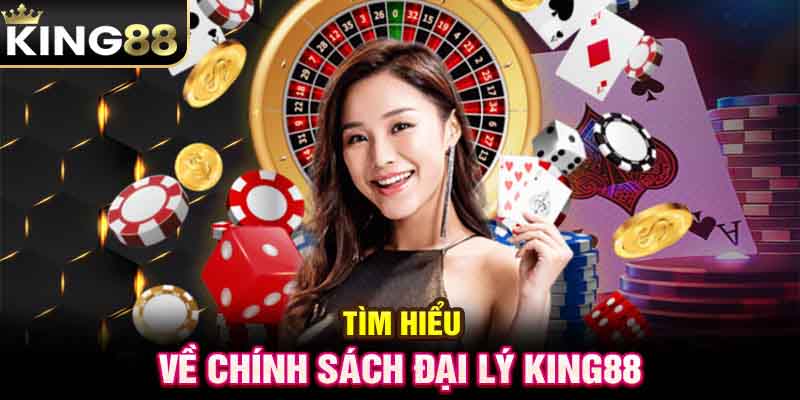 Hợp tác đại lý king88 là gì?